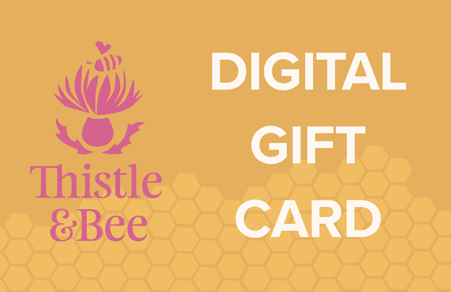 Thistle & Bee Gift Card